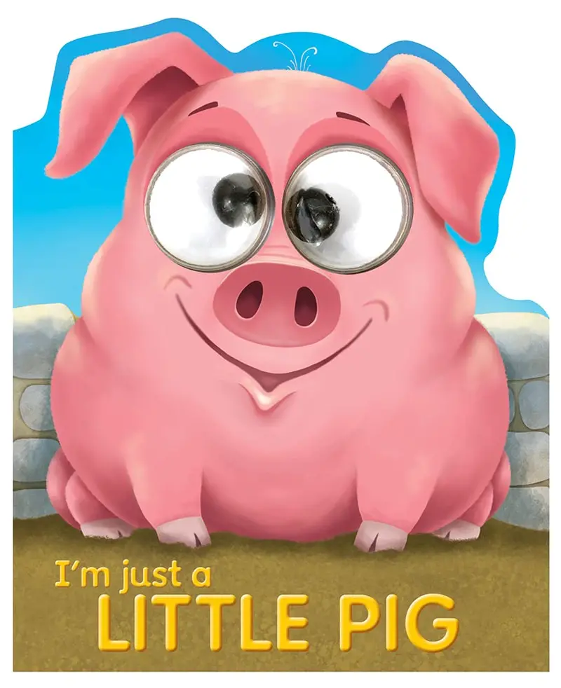 #390142 I'm Just A Little Pig Googley-Eyed Board Book 1