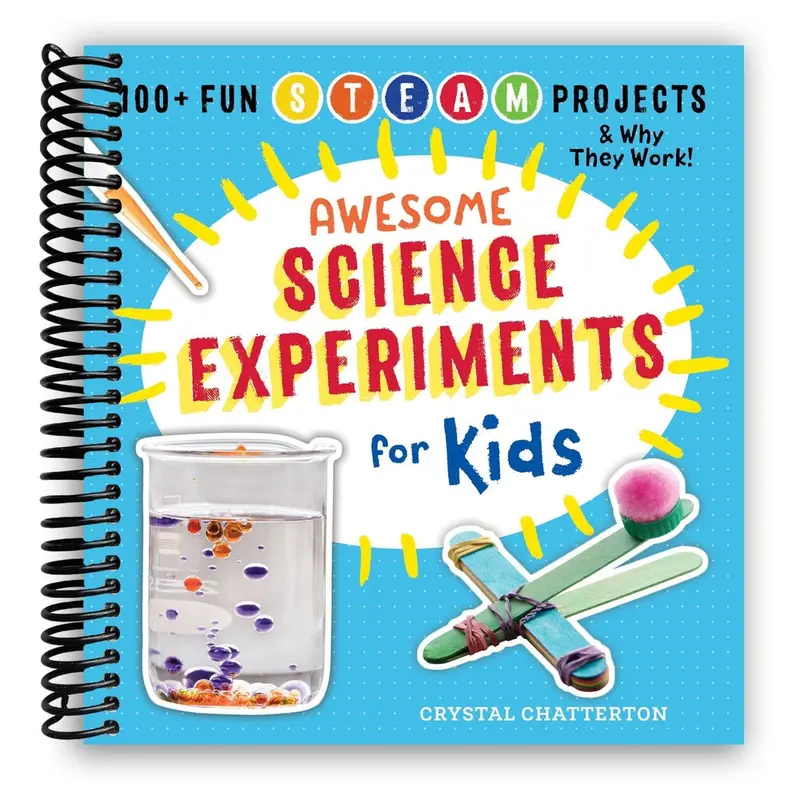 Awesome Science Experiments For Kids: 100+ Fun Stem / Steam Projects And Why They Work (Awesome Steam Activities For Kids) (Spiral Bound) 1