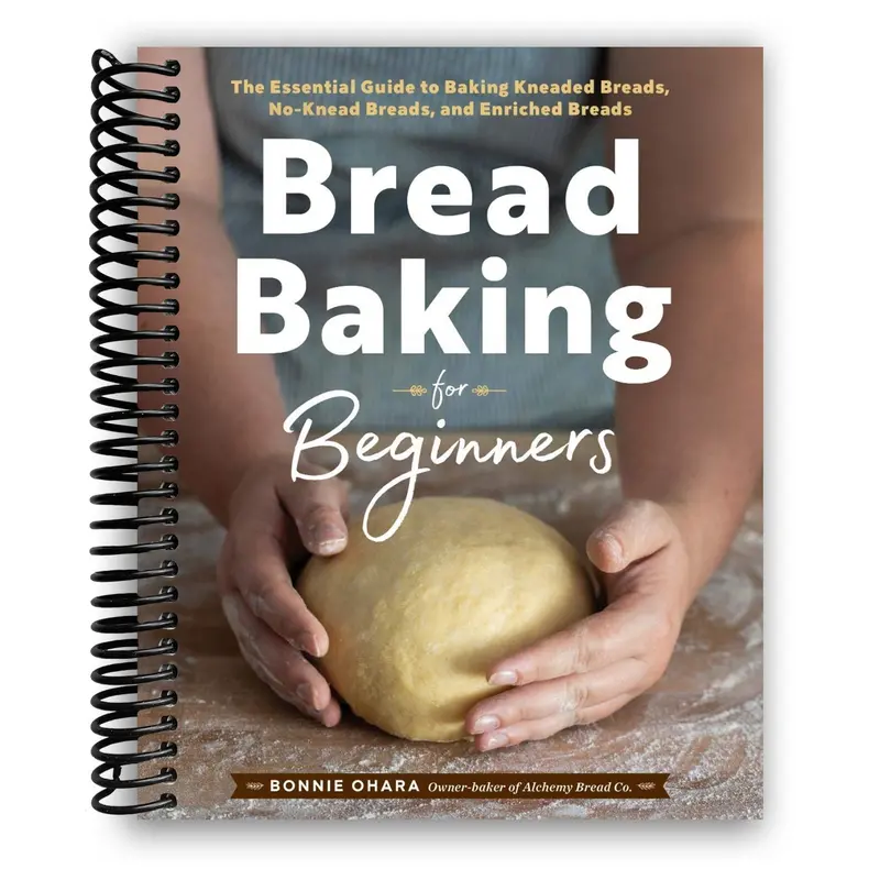 Bread Baking For Beginners: The Essential Guide To Baking Kneaded Breads, No-Knead Breads, And Enriched Breads (Spiral Bound) 1