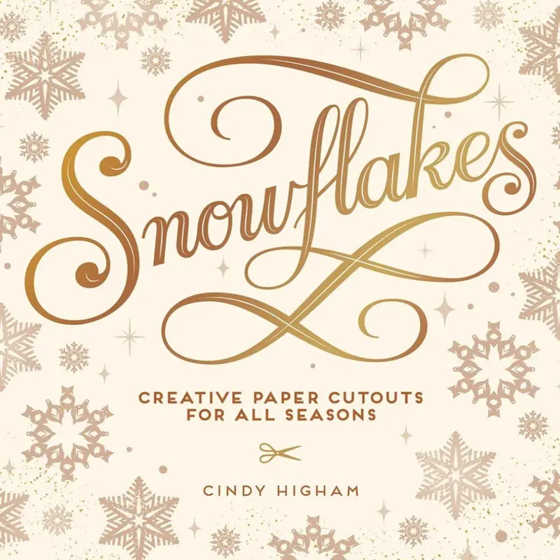 Snowflakes: Creative Paper Cutouts For All Seasons Book 1