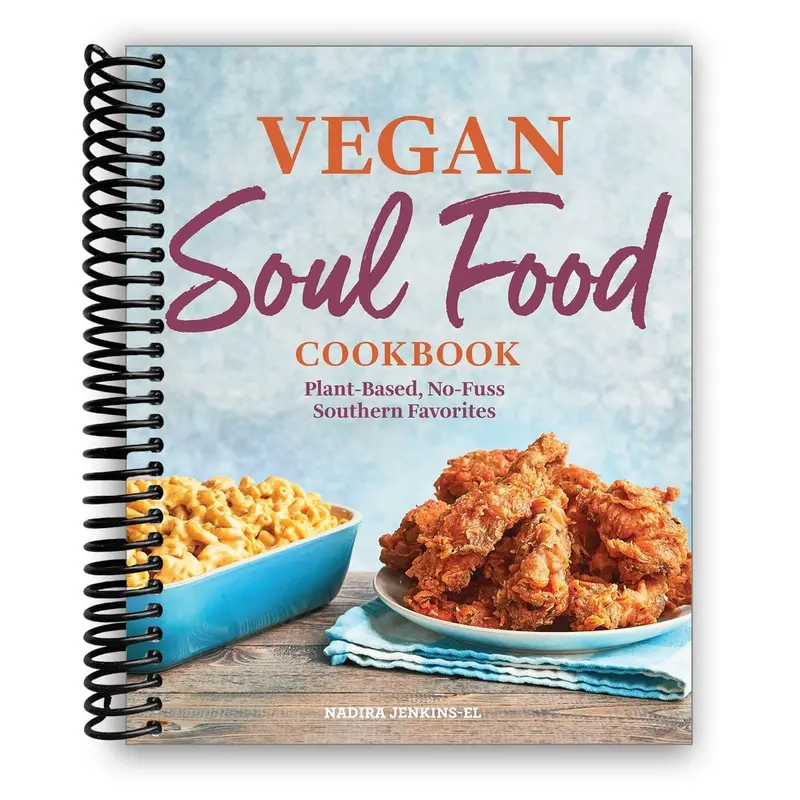 Vegan Soul Food Cookbook: Plant-Based, No-Fuss Southern Favorites (Spiral Bound) 1